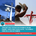 Santa Cruz, fe en lo alto… y el icónico Cerro de la Cruz en Torreón