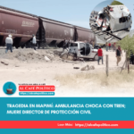 Muere director de Protección Civil de Mapimí tras choque con tren en Bermejillo