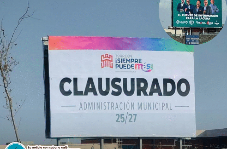 Clausuran espectaculares de Hola FM en Torreón; acusan represalia política