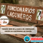 Torreón sigue en la banca del gobernador: crecen funcionarios sin función