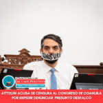 Attolini acusa censura en el Congreso por denunciar presunto desfalco en Torreón