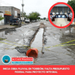 Drenaje y lluvias, prioridad en Torreón: inician obras, falta respaldo federal