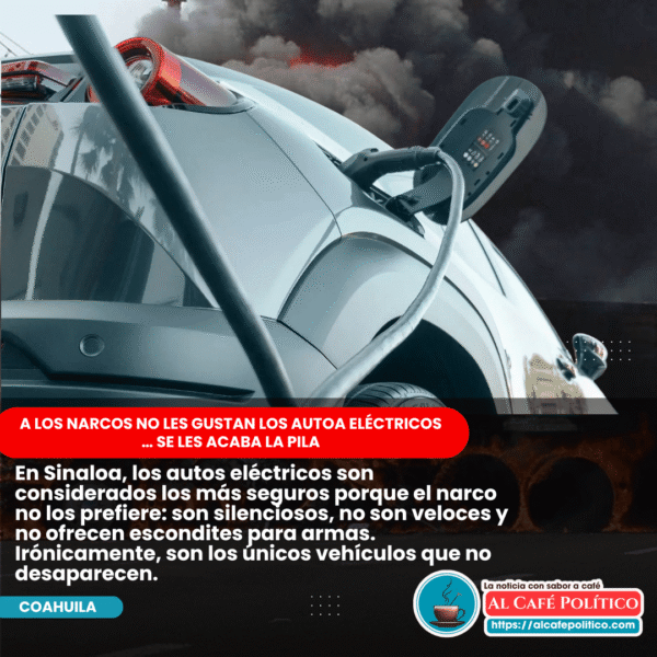¿Antídoto contra el narco? Autos eléctricos ganan terreno