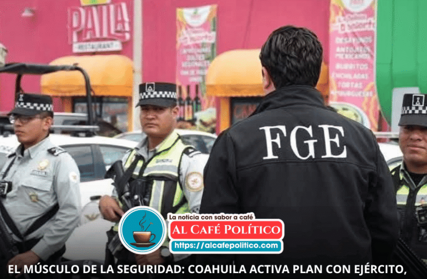Inicia despliegue coordinado de seguridad en Coahuila: participan Ejército, Marina y GN