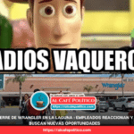 Cierre de Wrangler en La Laguna: más de 2,000 empleos afectados