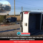 Fatal accidente en la carretera Matamoros-Torreón frente a Wet Laguna: un fallecido y caos vial