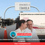 Claudia Sheinbaum reconoce a Coahuila como la entidad más segura del país