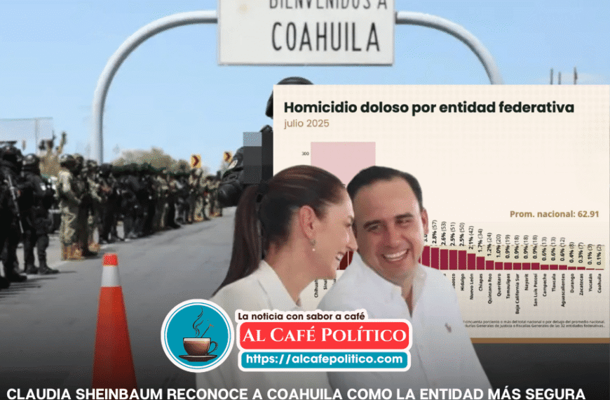 Claudia Sheinbaum reconoce a Coahuila como la entidad más segura del país