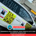 Desesperada por su hermana, Nadia ofrece su auto como recompensa en Mazatlán