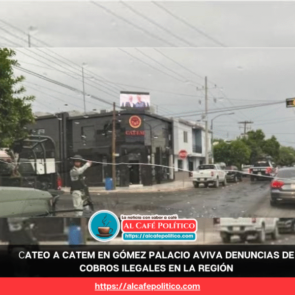 Guardia Nacional catea oficinas de CATEM en Gómez…