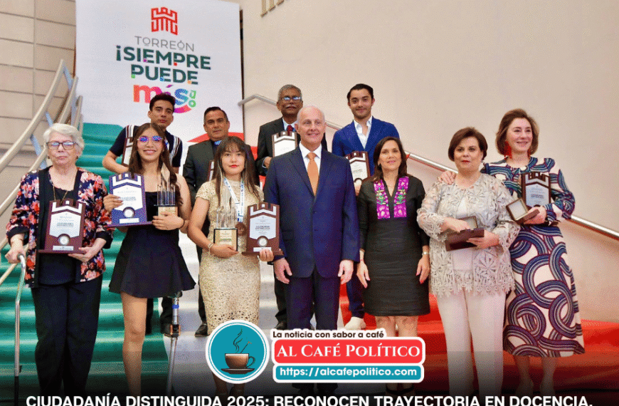 Reconocen a la Ciudadanía Distinguida 2025 en el 118 aniversario de Torreón