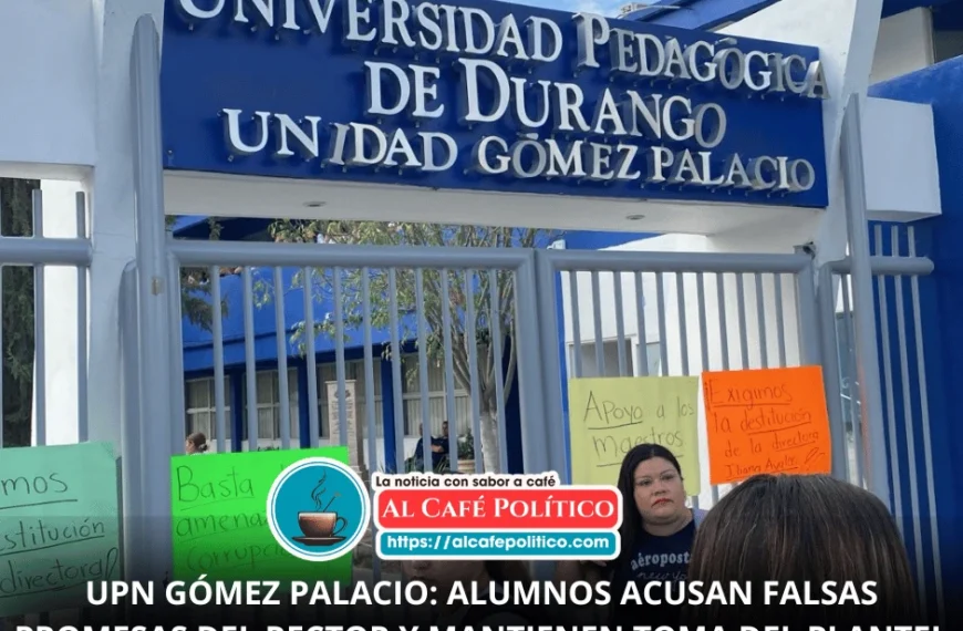 Alumnos de la UPN Gómez Palacio vuelven a tomar la escuela; exigen destitución de la directora