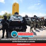 Coahuila endurece vigilancia y construye arco de seguridad entre Torreón y Gómez