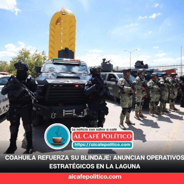 Coahuila endurece vigilancia y construye arco de seguridad&hellip;