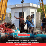 ¿Tu colonia está en la lista? Falla en bomba 90 afecta el oriente de Torreón