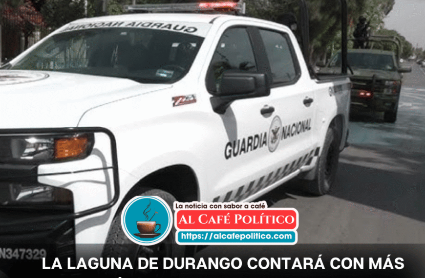Llegan más de 400 elementos federales para reforzar seguridad en La Laguna de  Durango