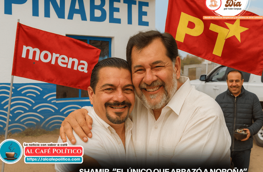 “Shamir abrazó a Noroña” en El Pinabete