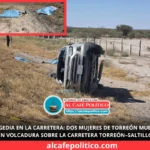 Dos mujeres de Torreón mueren en volcadura sobre la carretera Torreón–Saltillo