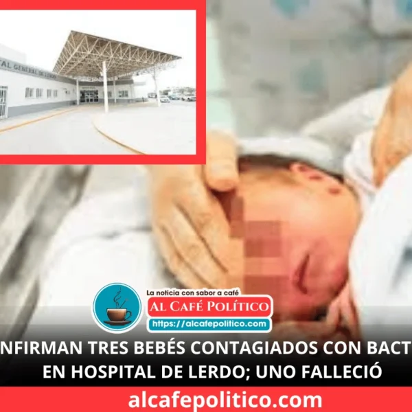 Detectan bacteria mortal en hospital de Lerdo: cierran&hellip;