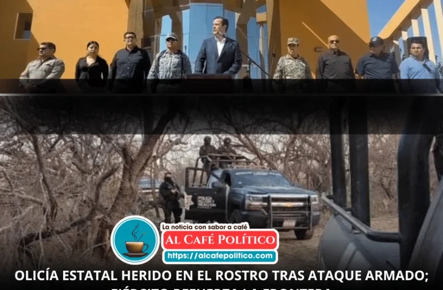 Policía estatal sufre heridas en el rostro durante ataque armado en la Ribereña; refuerza el Ejército