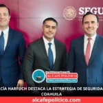 Coahuila, ejemplo nacional de seguridad: García Harfuch
