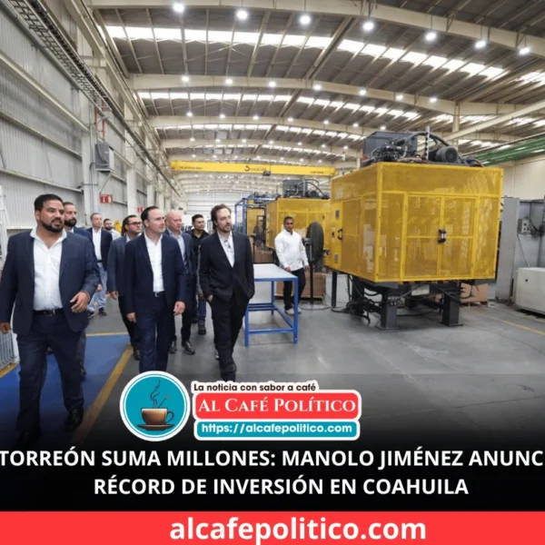 Torreón impulsa récord de inversión: Coahuila cerrará 2025&hellip;