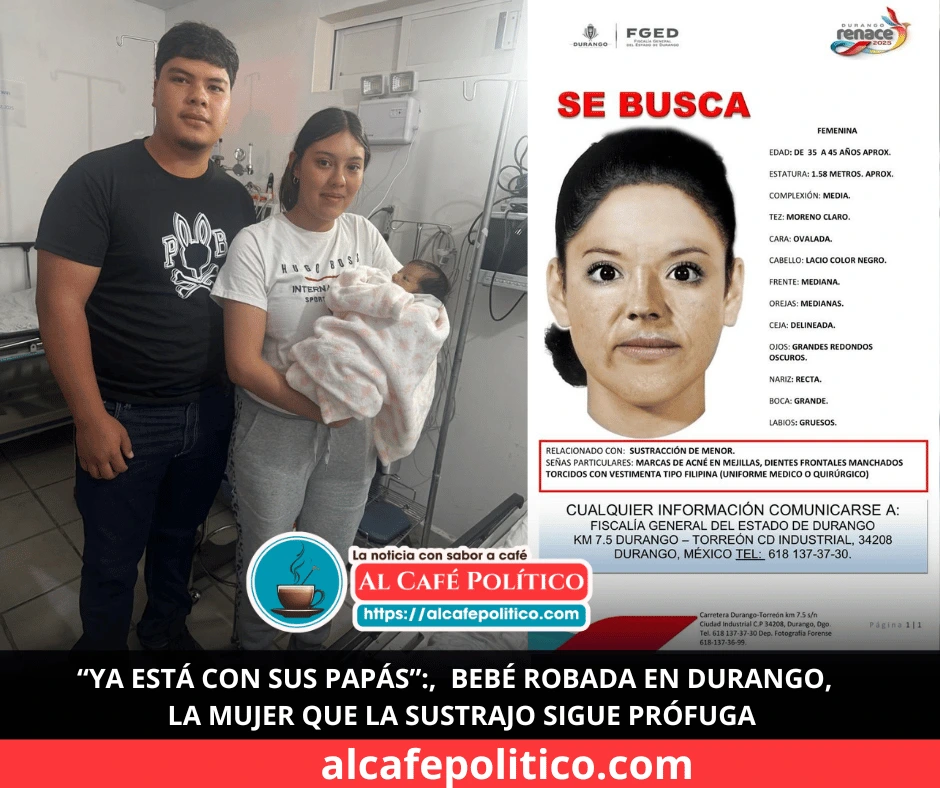 Bebé robada en Durango aparece sana y salva; la mujer sigue prófuga