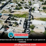 Se meten a los ejidos: refuerzan vigilancia en zonas rurales de Torreón