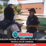 Otra vez amenaza escolar en Torreón: ahora en técnica de Campo Nuevo Zaragoza