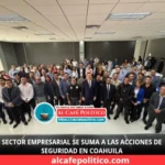 Empresarios laguneros respaldan el Modelo de Seguridad Coahuila