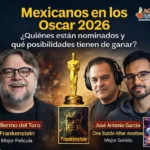 Qué mexicanos están nominados al Oscar 2026 y cuáles son sus opciones de ganar