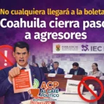 Blindan candidaturas en Coahuila: firman convenio contra agresores