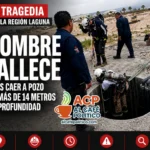 ozo de 14 metros cobra la vida de un hombre en la región Laguna