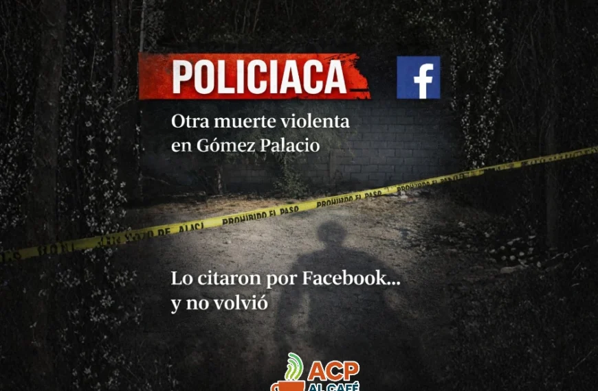 Suma Gómez Palacio otra muerte violenta tras cita por Facebook