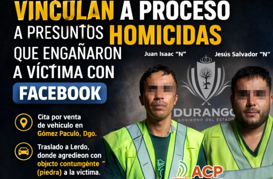 Vinculan a proceso a dos por homicidio en Gómez Palacio; citaron a víctima por venta en Facebook