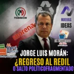 Jorge Luis Morán en Nuevas Ideas: la política lagunera no recicla… reacomoda