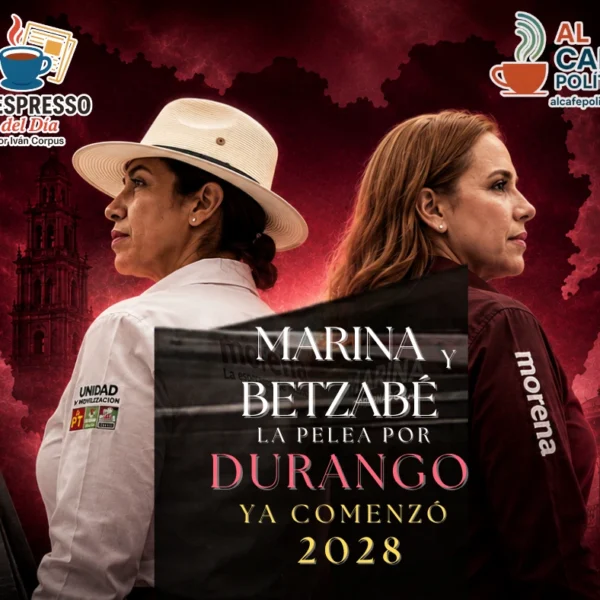 MARINA Y BETZABÉ | La pelea por Durango&hellip;