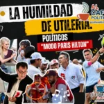 Coahuila y la humildad “modo Paris Hilton”