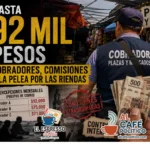 Nómina y poder |Hasta 92 mil pesos: cobradores, comisiones y la pelea por el control interno