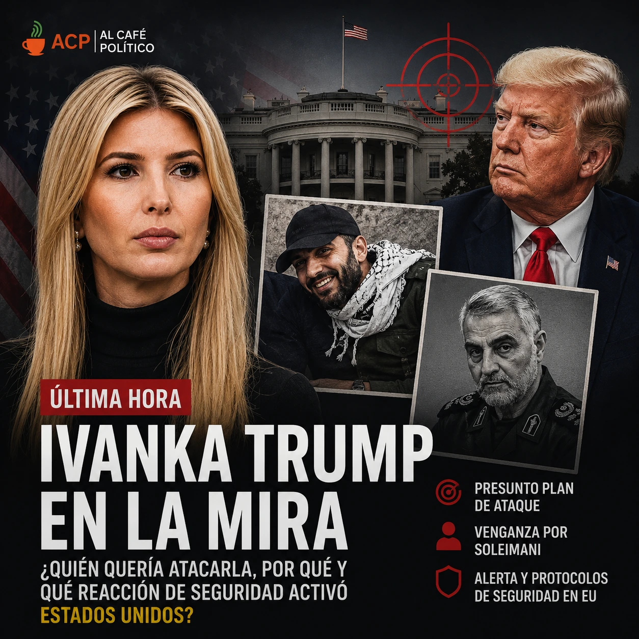 ¿Quién quería atacar a Ivanka Trump? Esto es&hellip;