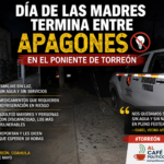 Día de las Madres termina entre apagones en el poniente de Torreón