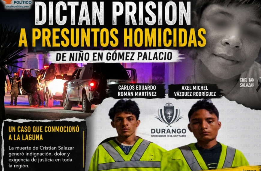 Más de 35 años de cárcel por matar a un niño en Gómez Palacio: así ocurrió el caso