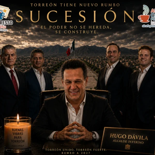 Sucesión en Torreón:Hugo Dávila: ¿continuidad o nuevo liderazgo?