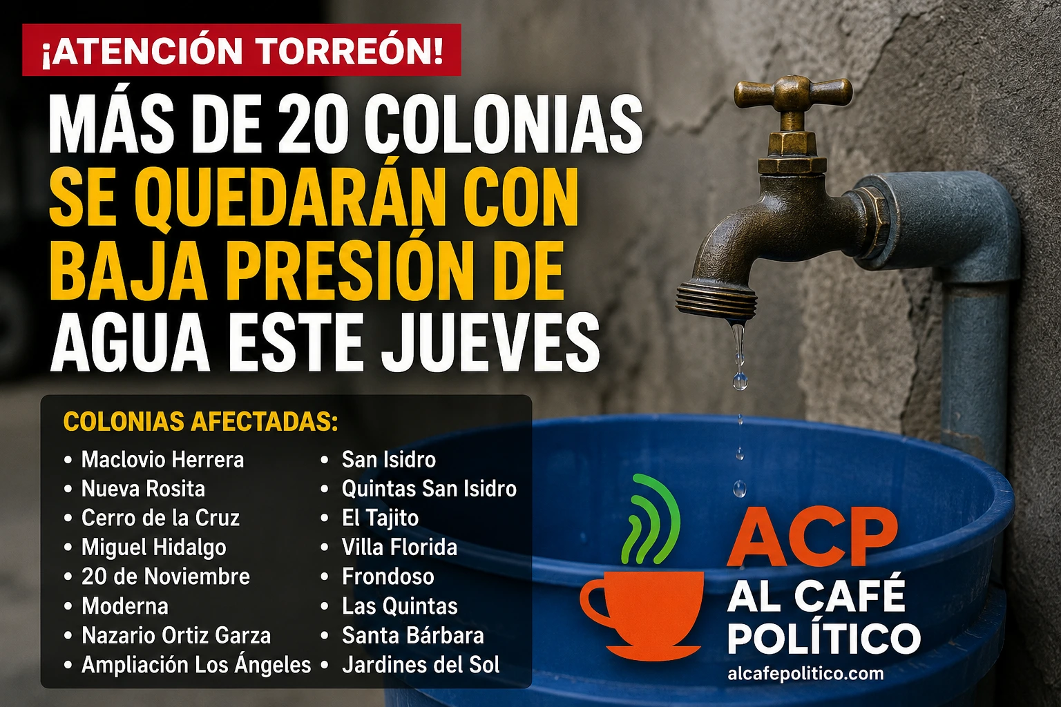 Prepárate: anuncian baja presión de agua en Torreón por mantenimiento de infraestructura federal