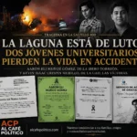 Conmoción en Torreón: identifican a universitarios fallecidos en choque e incendio de la Saltillo 400