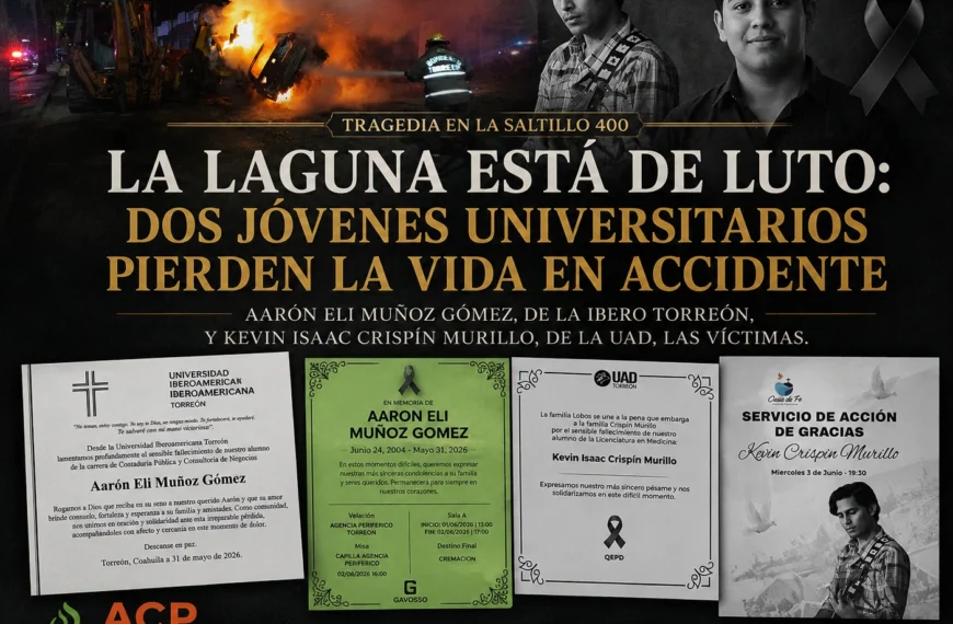 Conmoción en Torreón: identifican a universitarios fallecidos en choque e incendio de la Saltillo 400