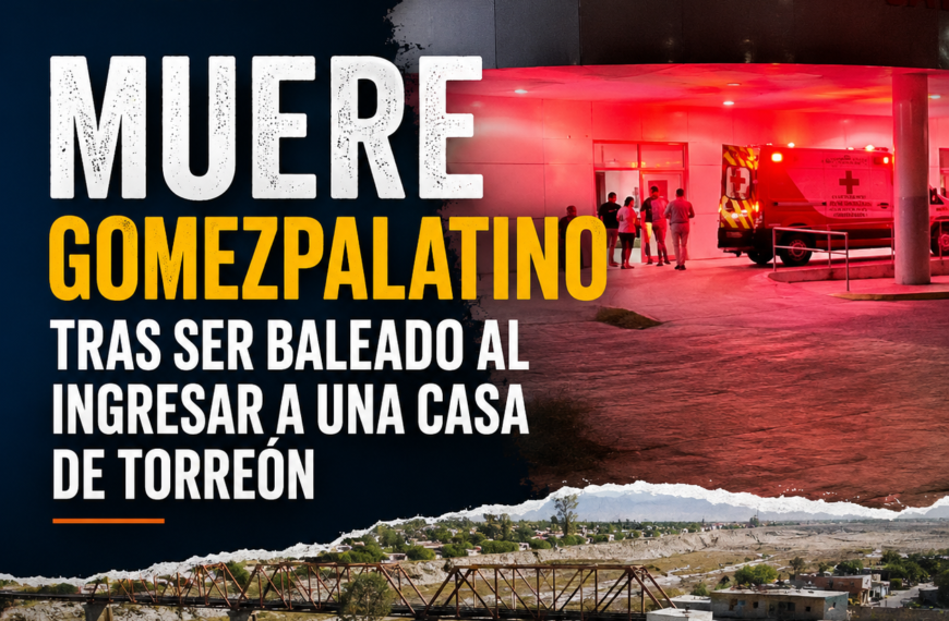 Muere gomezpalatino tras ser baleado al ingresar a una casa de Torreón