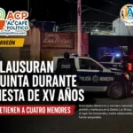 Clausuran quinta en Torreón tras detectar a menores consumiendo alcohol y marihuana