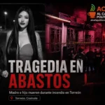 Madre e hijo fallecen tras incendio en la colonia Abastos