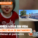 Muerte de la niña Andrea conmociona a Matamoros; investigan al padrastro
